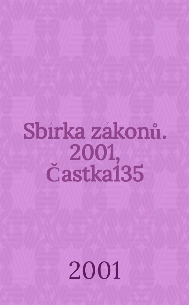 Sbírka zákonů. 2001, Častka135