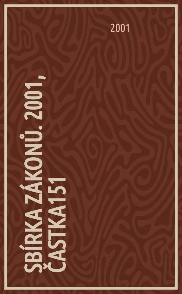 Sbírka zákonů. 2001, Častka151