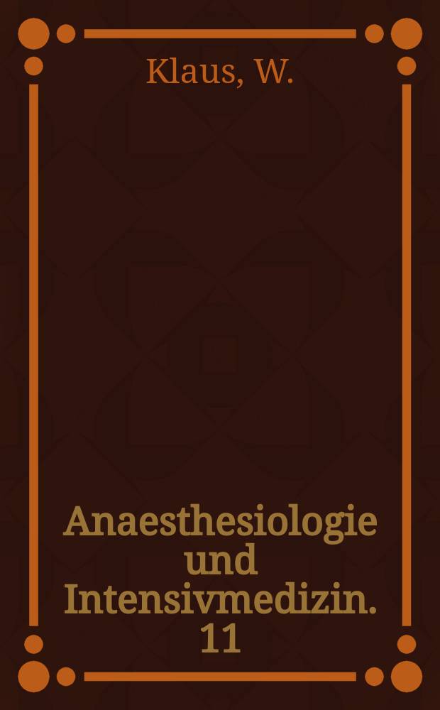 Anaesthesiologie und Intensivmedizin. 11 : Der Elektrolytstoffwechsel von Hirngewebe und seine Beeinflussung durch Narkotica