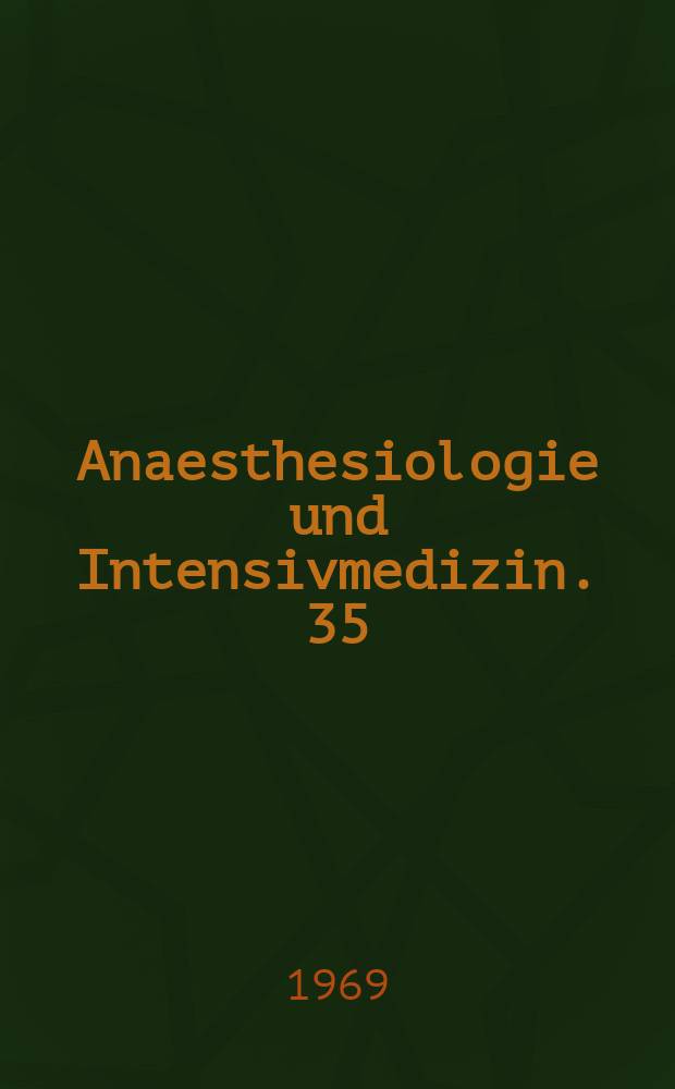 Anaesthesiologie und Intensivmedizin. 35 : Die Störungen des Säure-Basen-Haushaltes