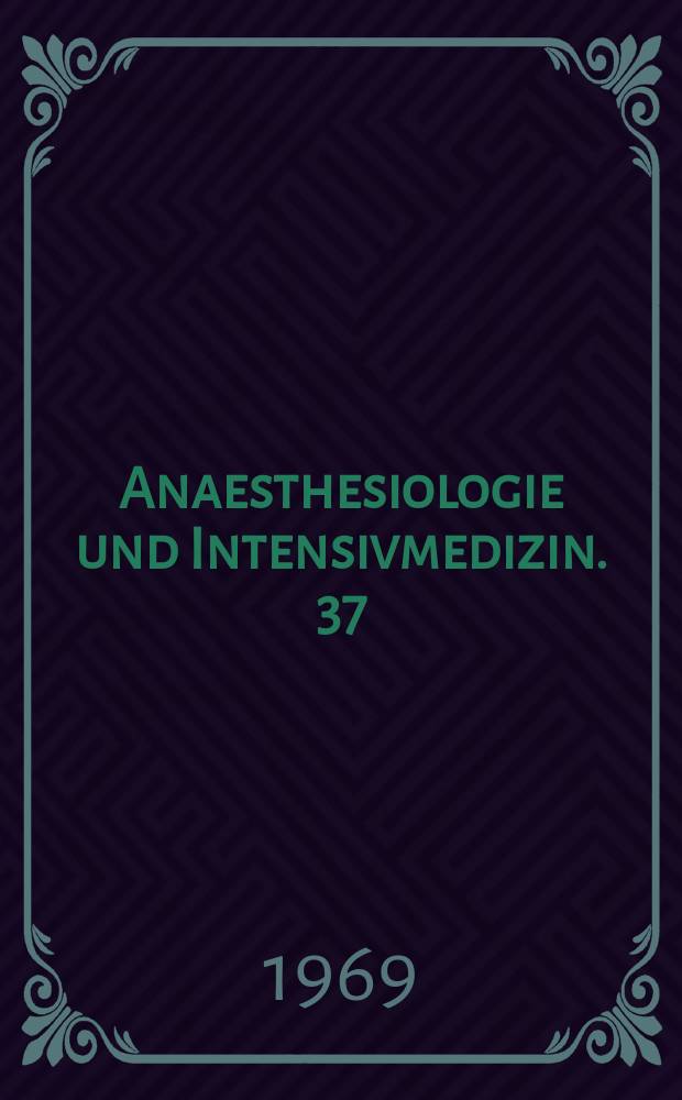 Anaesthesiologie und Intensivmedizin. 37 : Anaesthesie und Kohlenhydratstoffwechsel
