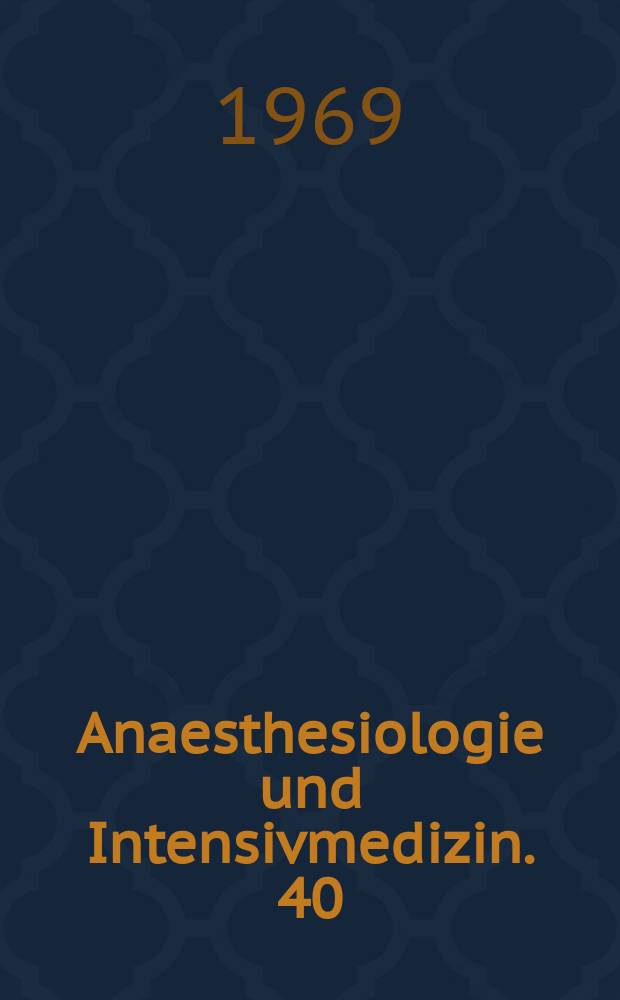 Anaesthesiologie und Intensivmedizin. 40 : Ketamine