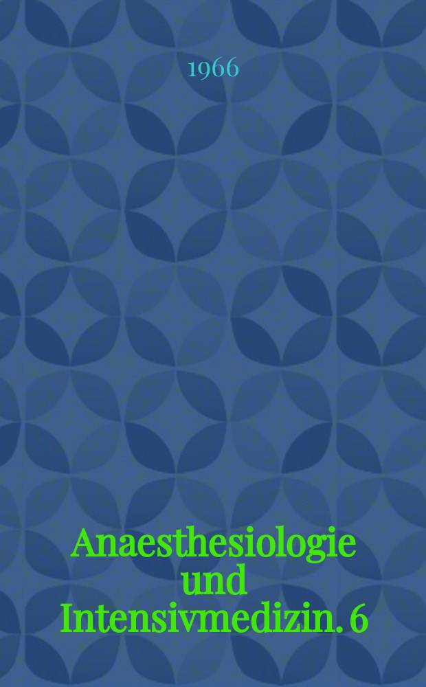 Anaesthesiologie und Intensivmedizin. 6 : Parenterale Ern&auml;hrung