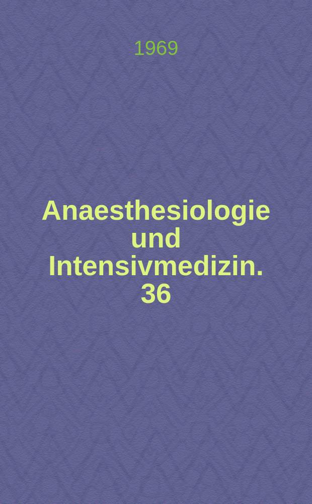 Anaesthesiologie und Intensivmedizin. 36 : Anaesthesie und Nierenfunktion