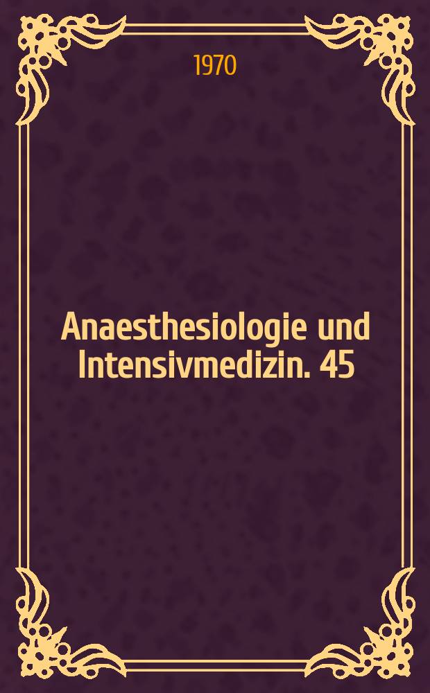 Anaesthesiologie und Intensivmedizin. 45 : Vergiftungen