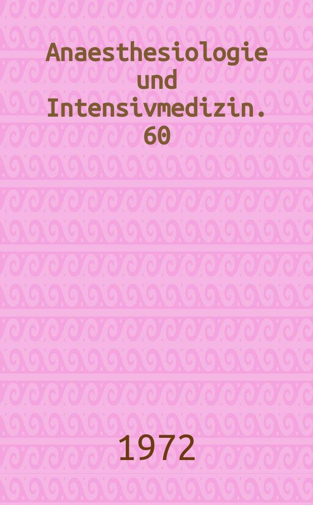 Anaesthesiologie und Intensivmedizin. 60 : Homoiostase