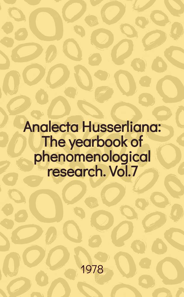 Analecta Husserliana : The yearbook of phenomenological research. Vol.7 : The Human being in action