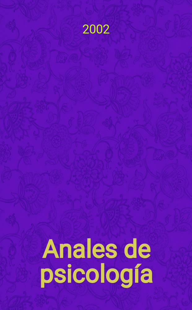 Anales de psicología : Rev. de la Fac. de filosofía y ciencias de la educación (Sección de psicología) Univ. de Murcia. Vol.18, №2
