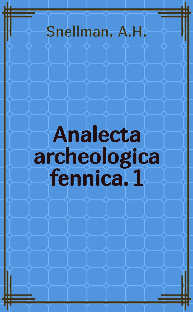 Analecta archeologica fennica. 1 : Arkeologiska kommissionens årsberättelser för åren 1884-87. Turunlinnan