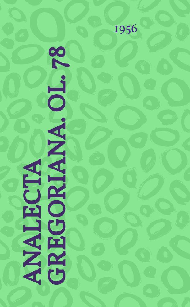 Analecta gregoriana. ol. 78 : Die kirchliche Lehre der Translatio imperii Romani bis zur Mitte der 13 Jahrhunderts