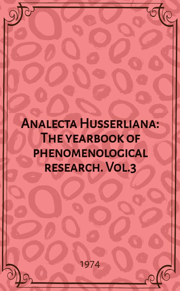 Analecta Husserliana : The yearbook of phenomenological research. Vol.3 : The Phenomenological realism of the possible worlds