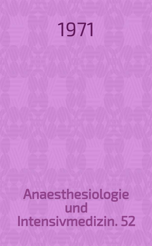 Anaesthesiologie und Intensivmedizin. 52 : Die Bedeutung der adrenegen Blockade für den haemorrhagischen Schock