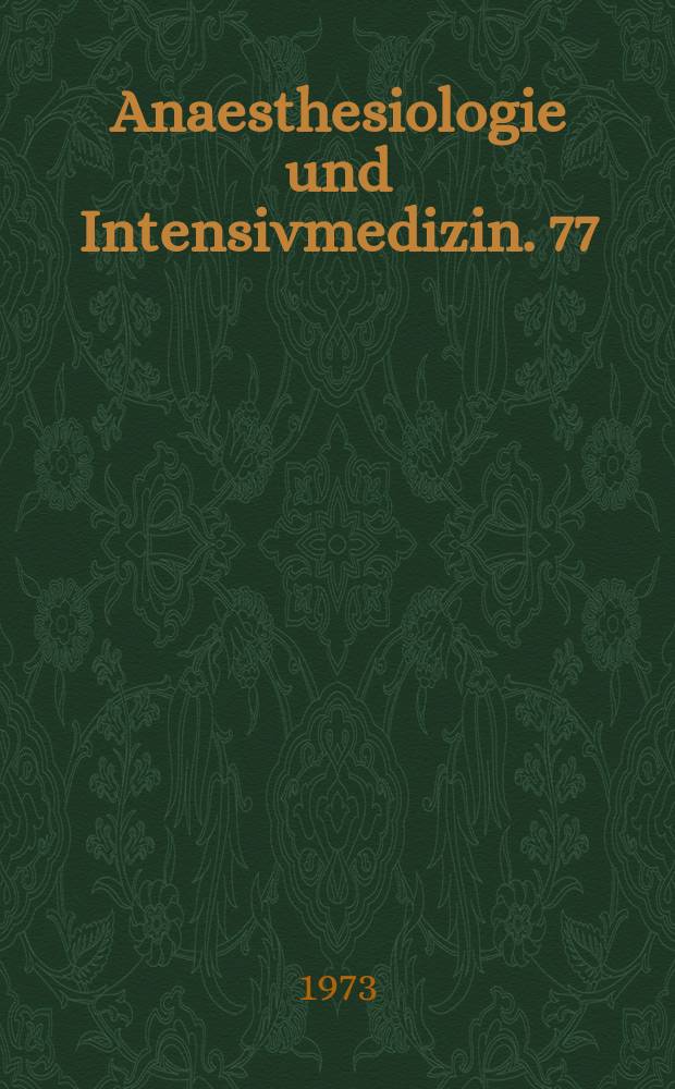 Anaesthesiologie und Intensivmedizin. 77 : Herzrhythmus und Anaesthesie