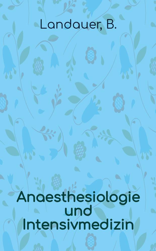 Anaesthesiologie und Intensivmedizin : Zur funktionellen Beeinflussung der Lungedurch Anaesthetica