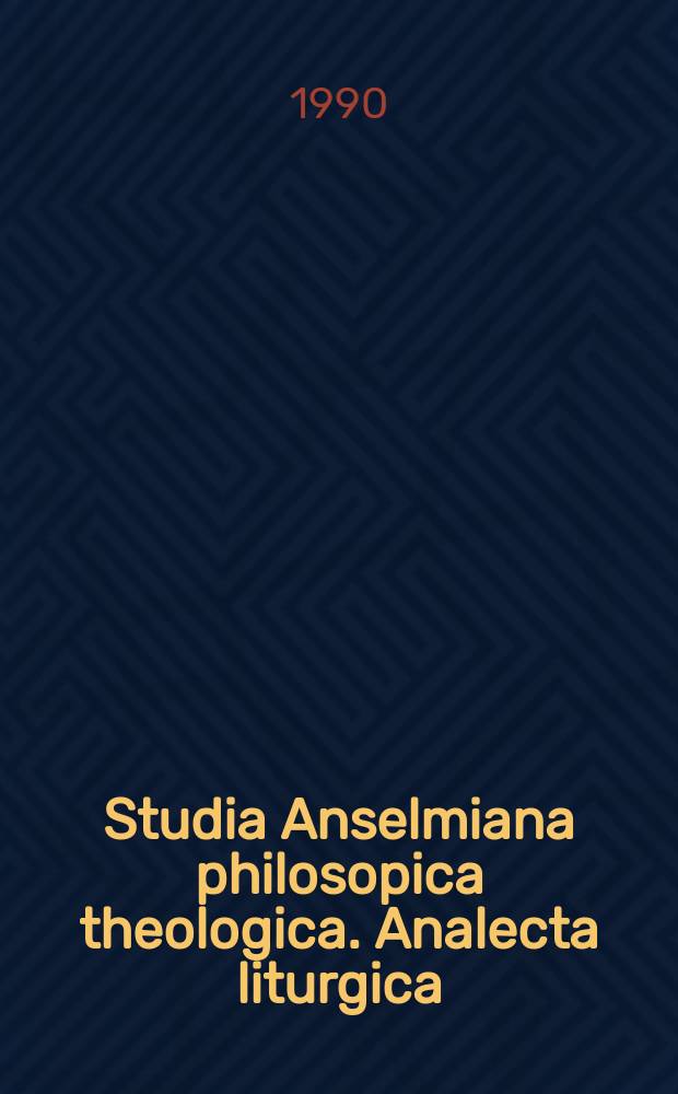 Studia Anselmiana philosopica theologica. Analecta liturgica