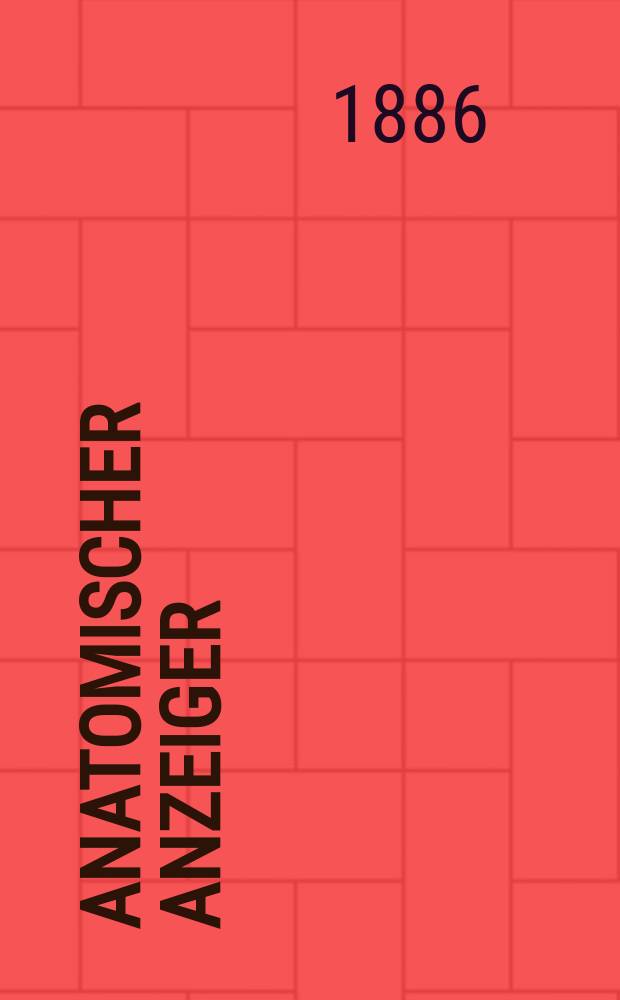 Anatomischer Anzeiger : Centralblatt f&uuml;r die gesamte wissenschaftliche Anatomie