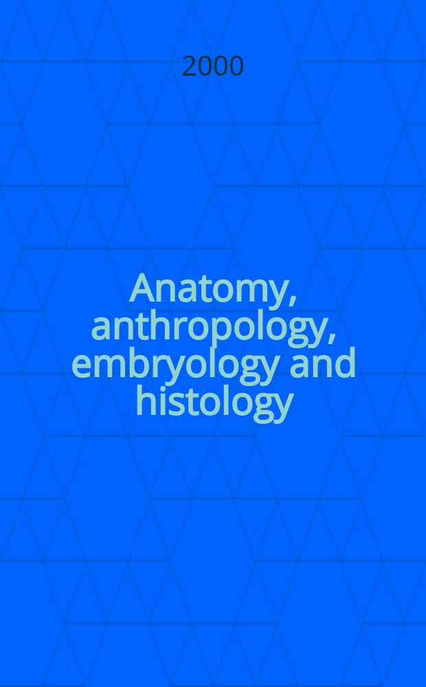 Anatomy, anthropology, embryology and histology : Sect. I of Excerpta medica. Vol.63, №4