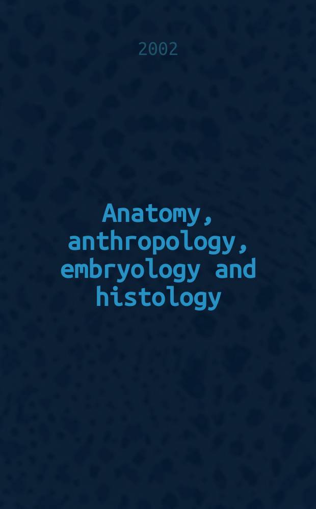 Anatomy, anthropology, embryology and histology : Sect. I of Excerpta medica. Vol.67, №6