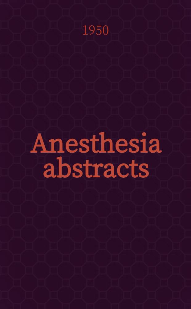 Anesthesia abstracts