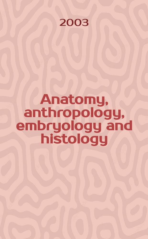 Anatomy, anthropology, embryology and histology : Sect. I of Excerpta medica. Vol.69, №6