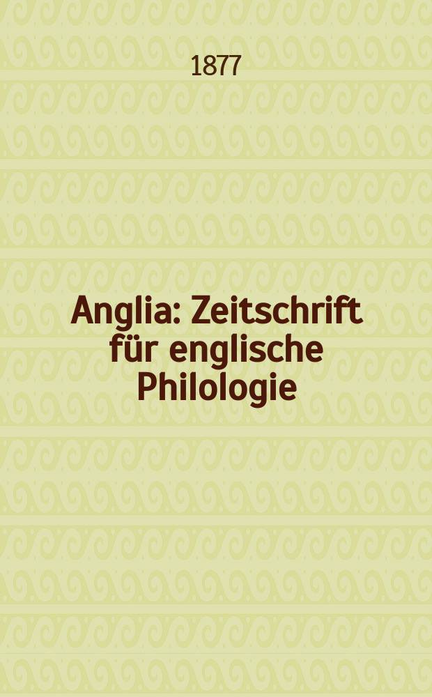 Anglia : Zeitschrift für englische Philologie : Enthaltend Beiträge zur Geschichte der englischen Sprache und Literatur