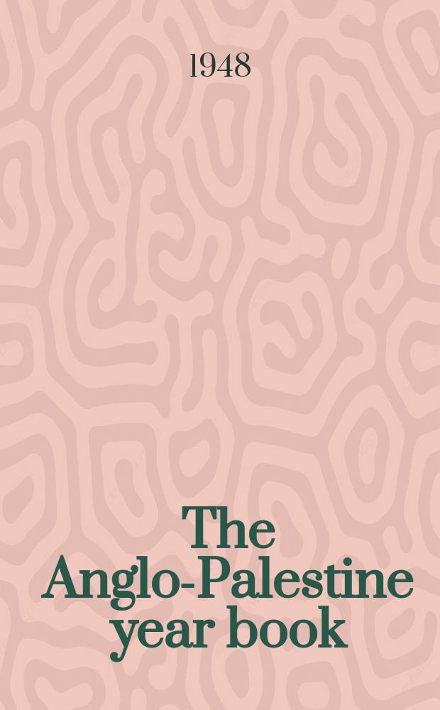 The Anglo-Palestine year book : Including also "The Middle East"