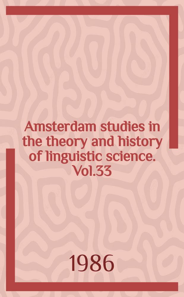 Amsterdam studies in the theory and history of linguistic science. Vol.33 : The history of linguistics in Italy