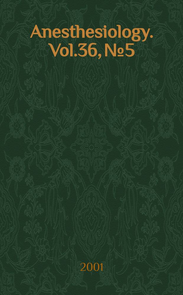 Anesthesiology. Vol.36, №5