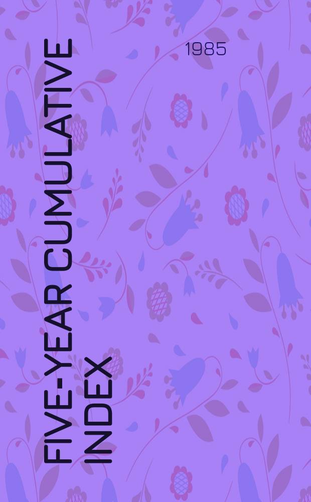 Five-year cumulative index : Vol.52-61 (1980-1984)