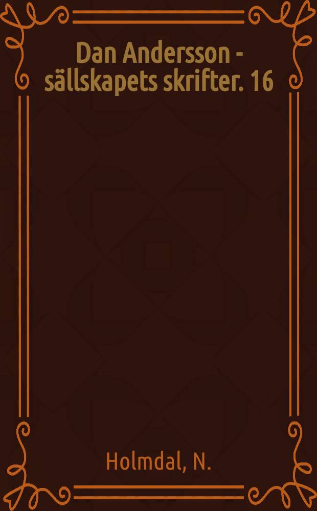 Dan Andersson - sällskapets skrifter. 16 : Adolf Andersson