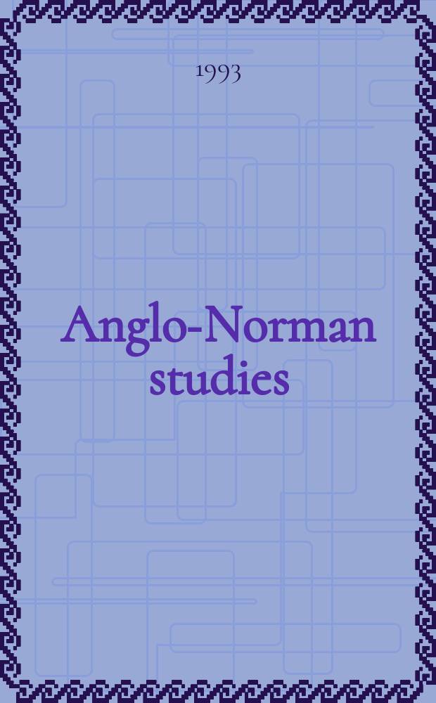 Anglo-Norman studies : Proc. of the Battle conf.... 15 : 1992