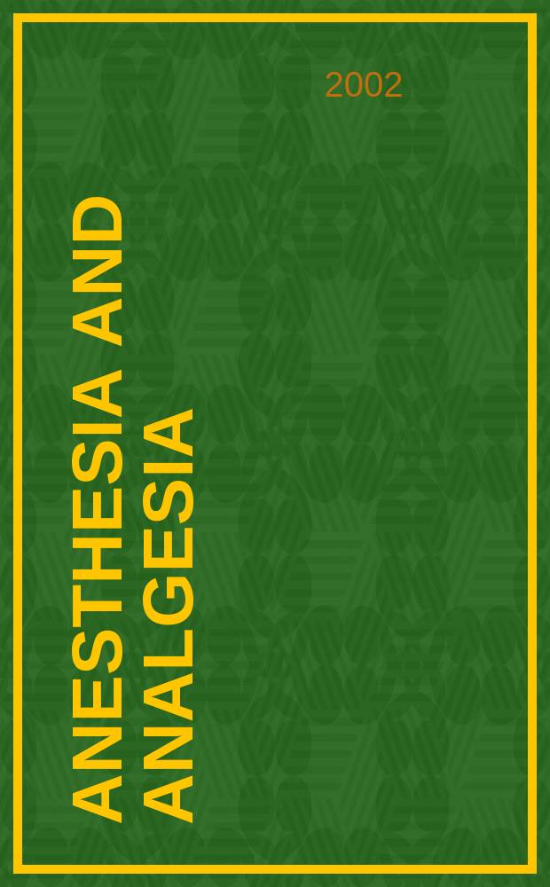 Anesthesia and analgesia : Current researches Official journal of the International anesthesia research soc. Vol.95, №4