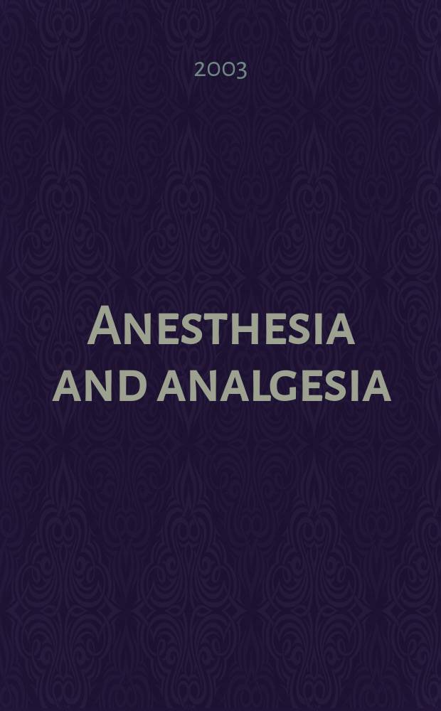 Anesthesia and analgesia : Current researches Official journal of the International anesthesia research soc. Vol.96, №4