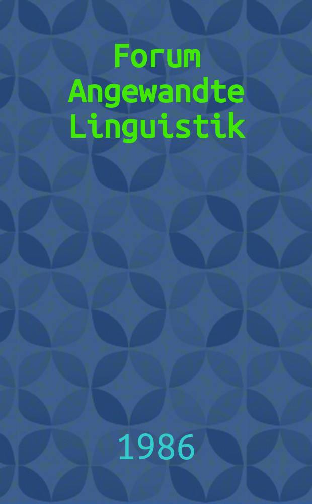 Forum Angewandte Linguistik : Publikationsreihe der Ges. für angew. Ling. (GAL)
