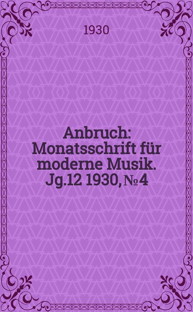Anbruch : Monatsschrift für moderne Musik. Jg.12 1930, №4/5 : (Frankreich)