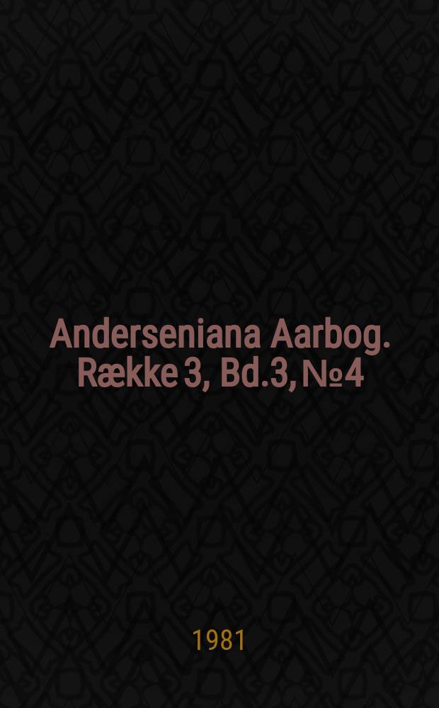 Anderseniana Aarbog. Række 3, Bd.3, №4
