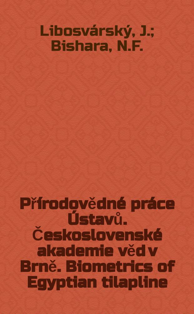 Přírodovědné práce Ústavů. Československé akademie věd v Brně. Biometrics of Egyptian tilapline