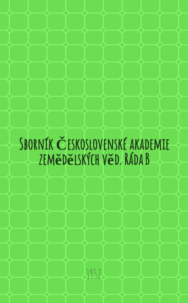 Sborník Československé akademie zemědělských věd. Ráda B