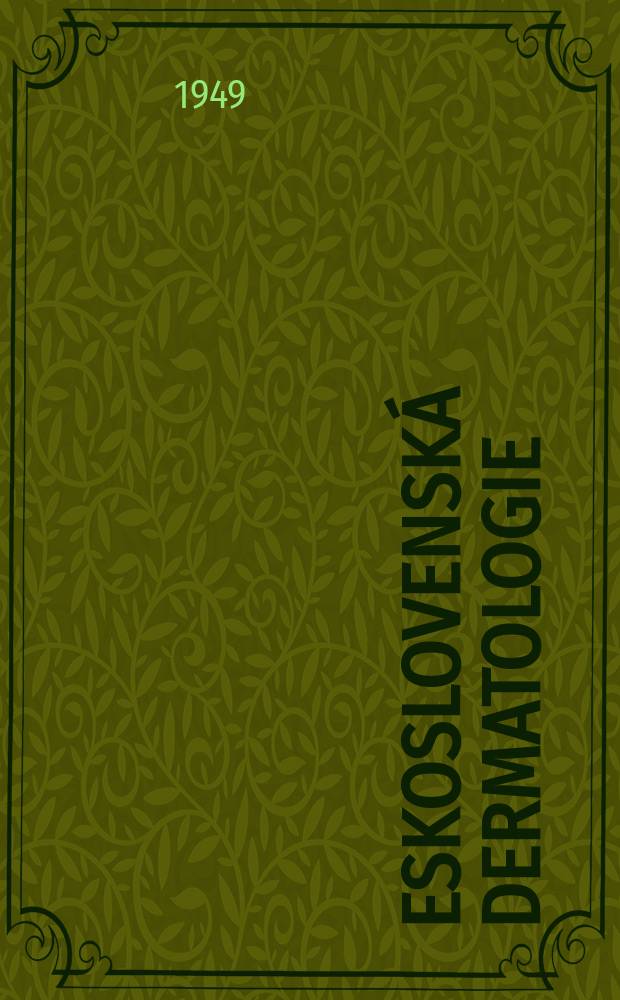 Československá dermatologie : Orgán Československé dermatologické společnosti : Samostatná příloha Časopisu lékařů českých : Založil prof. Šamber ger