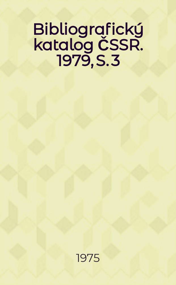 Bibliografický katalog ČSSR. 1979, S. 3