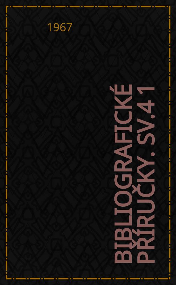 Bibliografick&eacute; př&iacute;ručky. Sv.4[1] : Česk&aacute; rosika a sovětika. 1945-1965