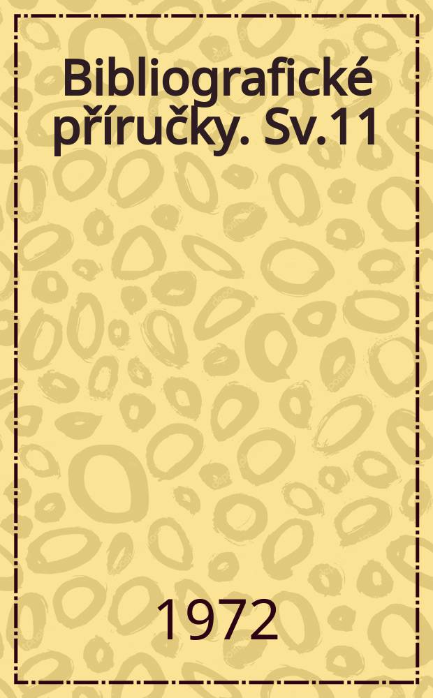 Bibliografické příručky. Sv.11 : Bibliografie prací k dějinam socialistické soustavy. (Evropská část). 1949-1970