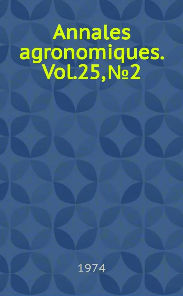 Annales agronomiques. Vol.25, №2/3 : (La pollution)