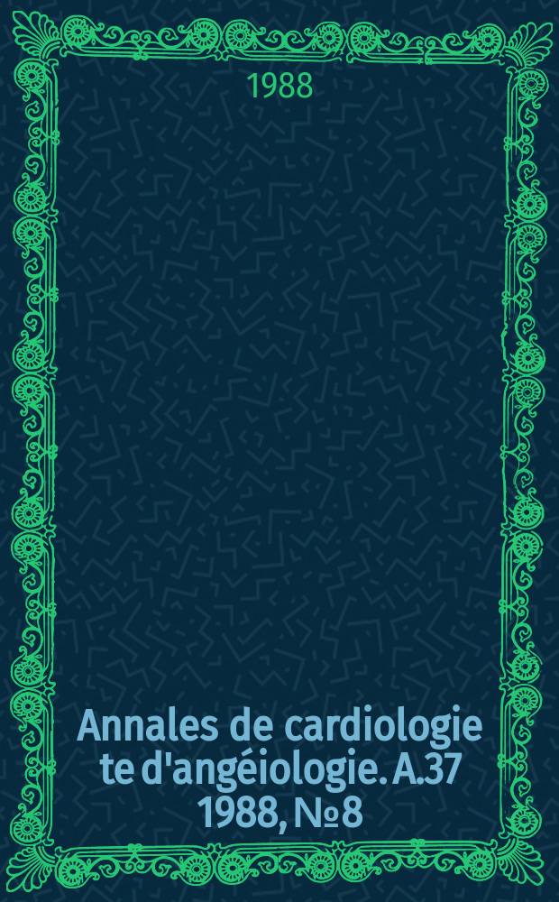 Annales de cardiologie te d'angéiologie. A.37 1988, №8 : (Cardiology in Guinea)