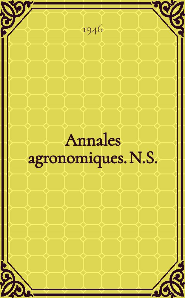 Annales agronomiques. N.S. : Organe des Stations de recherche agronomique