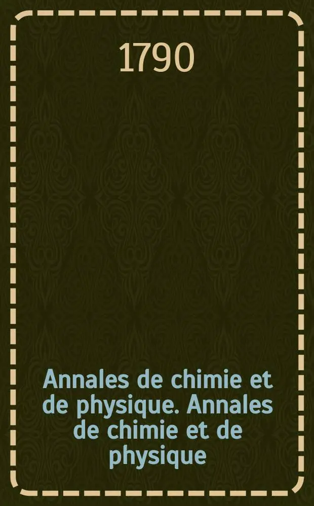 Annales de chimie et de physique. Annales de chimie et de physique