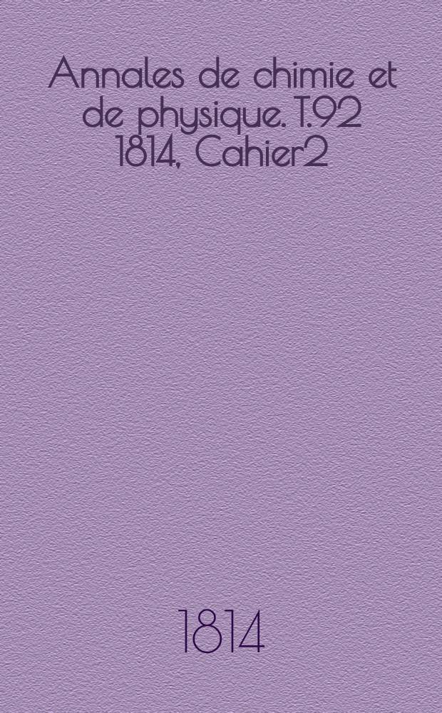 Annales de chimie et de physique. T.92 1814, Cahier2