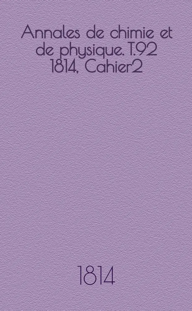 Annales de chimie et de physique. T.92 1814, Cahier2