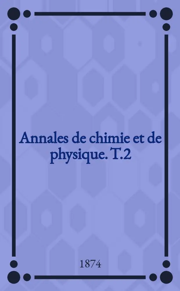 Annales de chimie et de physique. T.2