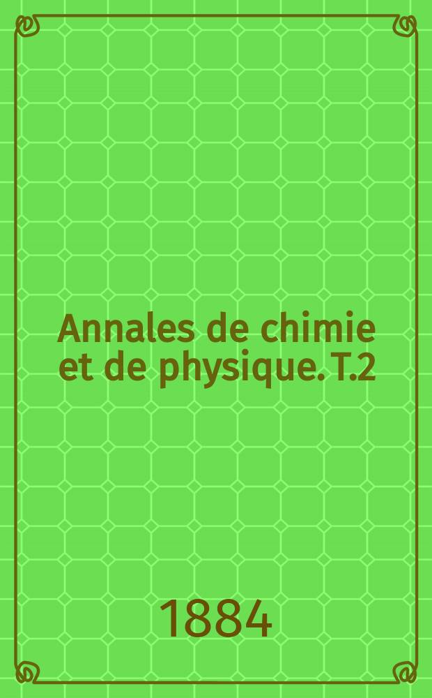 Annales de chimie et de physique. T.2